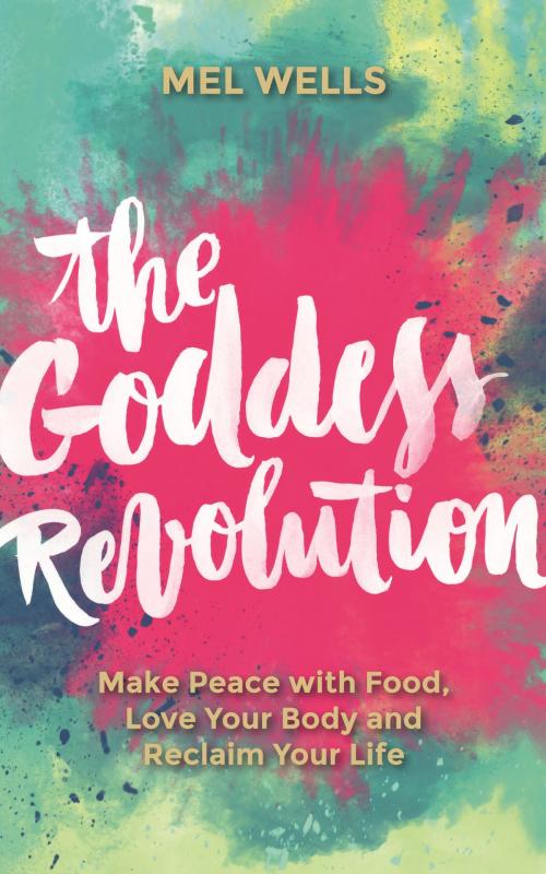 Cover of the book The Goddess Revolution by Melissa Wells, Hay House