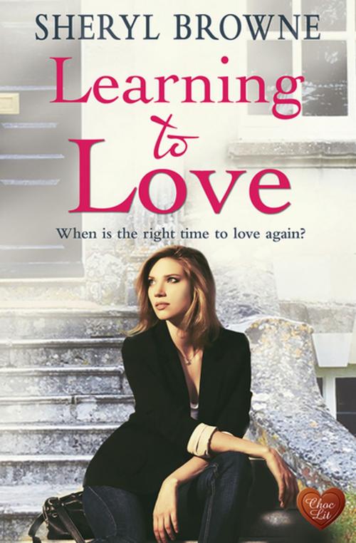 Cover of the book Learning to Love by Sheryl Browne, Choc Lit