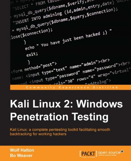 Cover of the book Kali Linux 2: Windows Penetration Testing by Wolf Halton, Bo Weaver, Packt Publishing