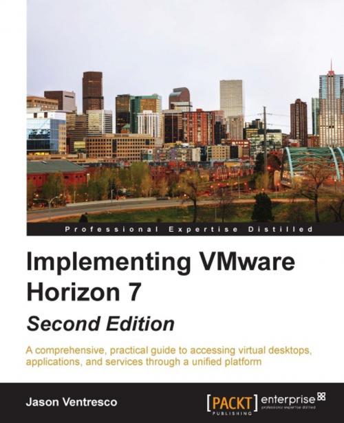 Cover of the book Implementing VMware Horizon 7 - Second Edition by Jason Ventresco, Packt Publishing