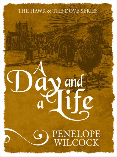 Cover of the book A Day and a Life by Penelope Wilcock, Lion Hudson