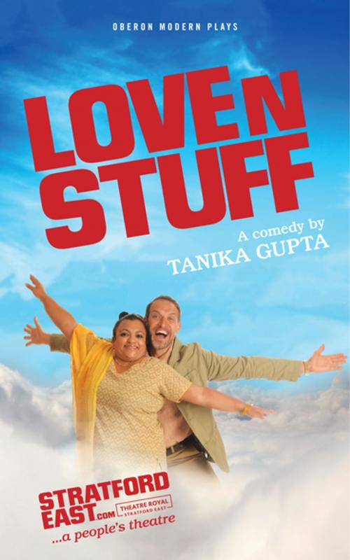 Cover of the book Love N Stuff by Tanika Gupta, Oberon Books