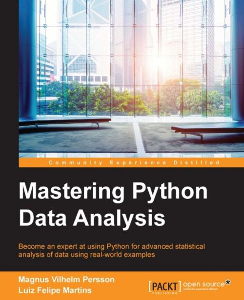 Cover of the book Mastering Python Data Analysis by Magnus Vilhelm Persson, Luiz Felipe Martins, Packt Publishing