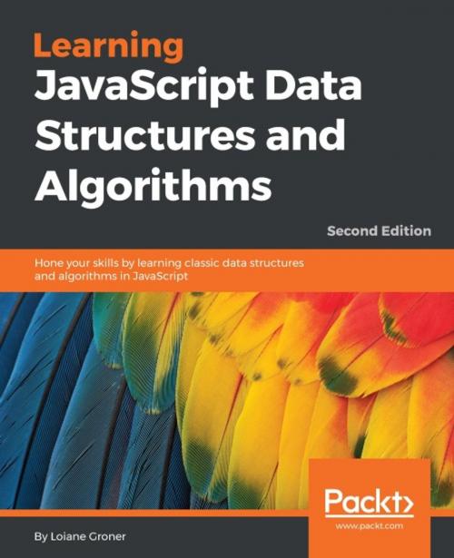 Cover of the book Learning JavaScript Data Structures and Algorithms - Second Edition by Loiane Groner, Packt Publishing
