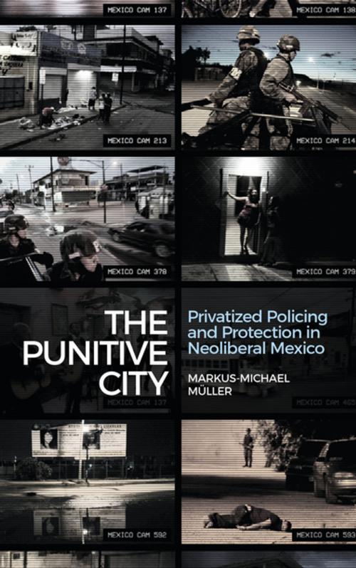 Cover of the book The Punitive City by Markus-Michael Müller, Zed Books