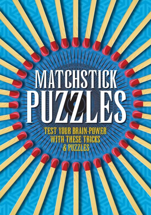 Cover of the book Matchstick Puzzles by Arcturus Publishing, Arcturus Publishing