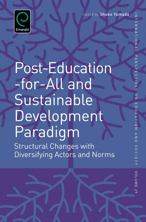 Cover of the book Post-Education-for-All and Sustainable Development Paradigm by Alexander W. Wiseman, Emerald Group Publishing Limited