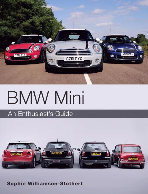 Cover of the book BMW MINI by Sophie Williamson-Stothert, Crowood