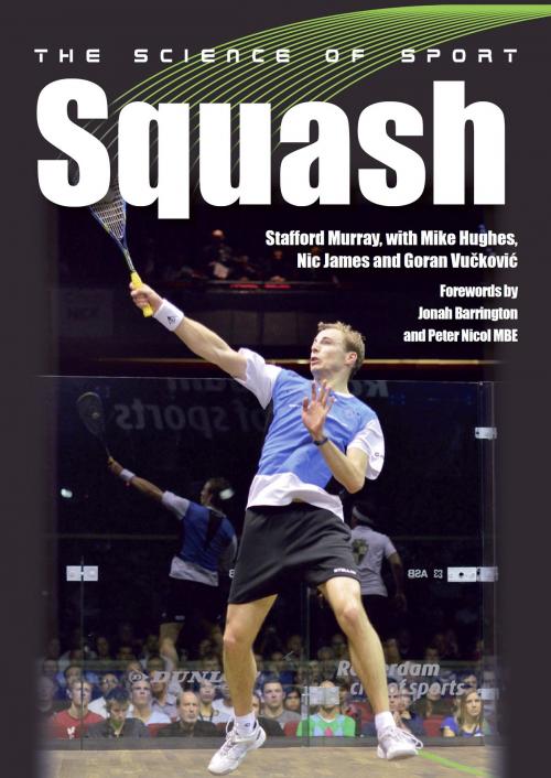 Cover of the book Science of Sport: Squash by Stafford Murray, Mike Hughes Mike Hughes, Crowood