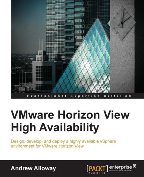 Cover of the book VMware Horizon View High Availability by Andrew Alloway, Packt Publishing
