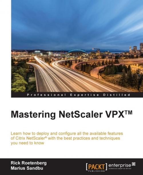 Cover of the book Mastering NetScaler VPX™ by Rick Roetenberg, Marius Sandbu, Packt Publishing