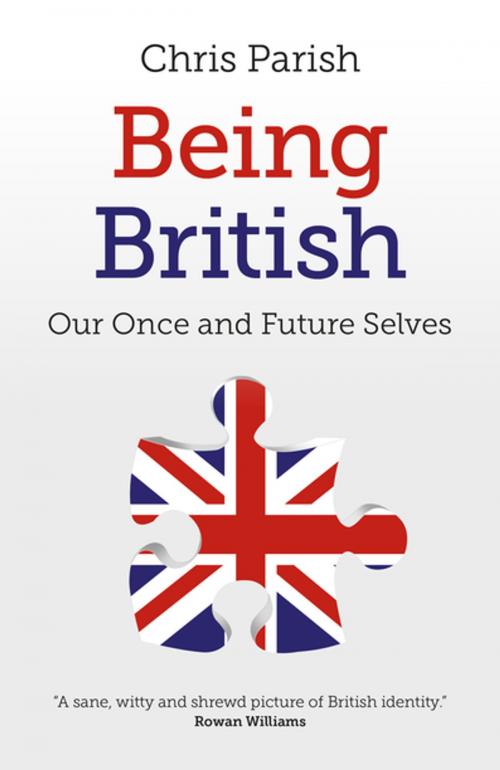 Cover of the book Being British by Chris Parish, John Hunt Publishing