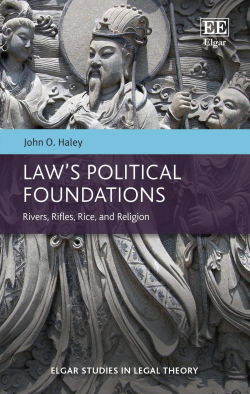 Cover of the book Law’s Political Foundations by John O. Haley, Edward Elgar Publishing