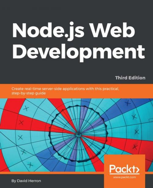 Cover of the book Node.js Web Development - Third Edition by David Herron, Packt Publishing