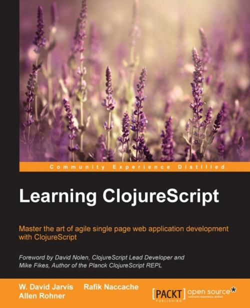 Cover of the book Learning ClojureScript by Rafik Naccache, W. David Jarvis, Allen Rohner, Packt Publishing