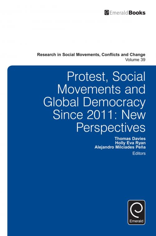 Cover of the book Protest, Social Movements, and Global Democracy since 2011 by , Emerald Group Publishing Limited