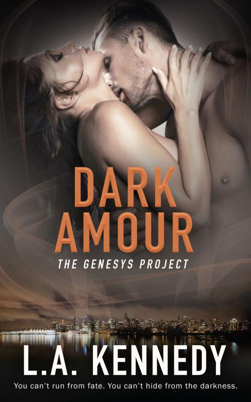 Cover of the book Dark Amour by L.A. Kennedy, Totally Entwined Group Ltd