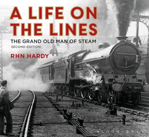 Cover of the book A Life on the Lines by R H N Hardy, Bloomsbury Publishing