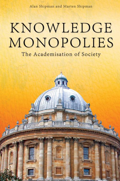 Cover of the book Knowledge Monopolies by Alan Shipman, Andrews UK