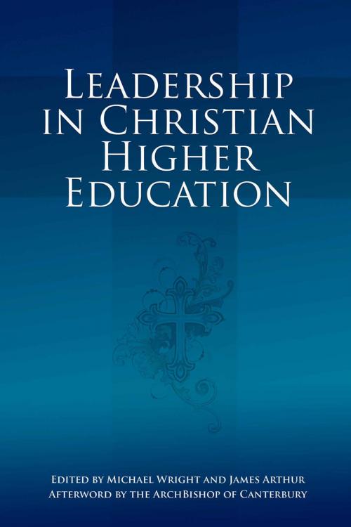 Cover of the book Leadership in Christian Higher Education by Michael Wright, Andrews UK