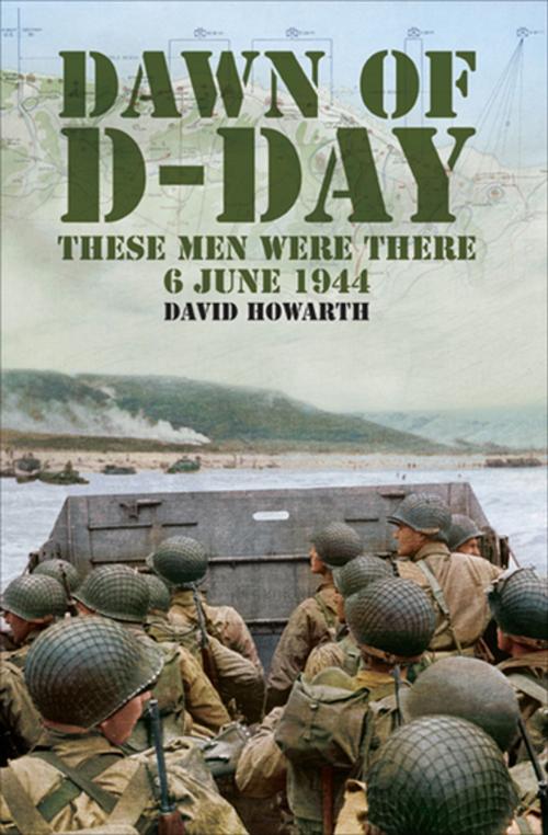 Cover of the book Dawn of D-Day by David Howarth, Pen & Sword Books