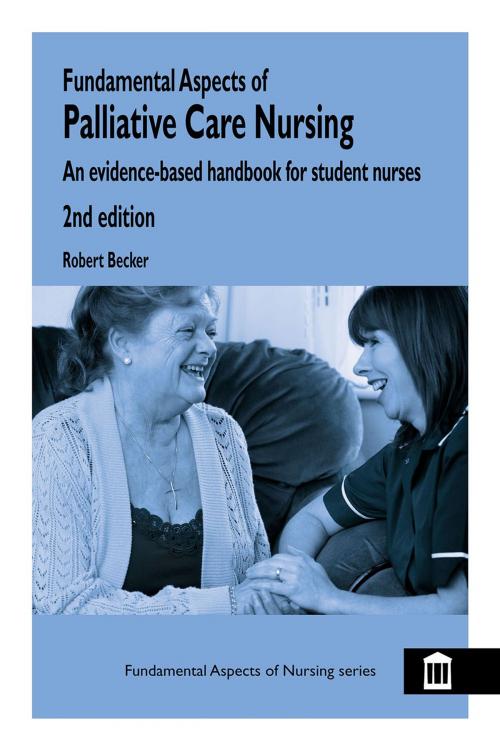 Cover of the book Fundamental Aspects of Palliative Care Nursing 2nd Edition by Robert Becker, Andrews UK