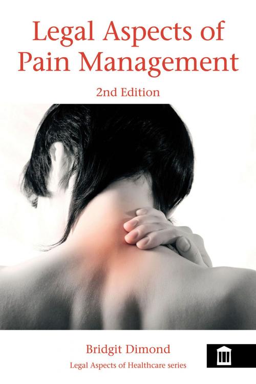 Cover of the book Legal Aspects of Pain Management 2nd Edition by Bridgit Dimond, Andrews UK