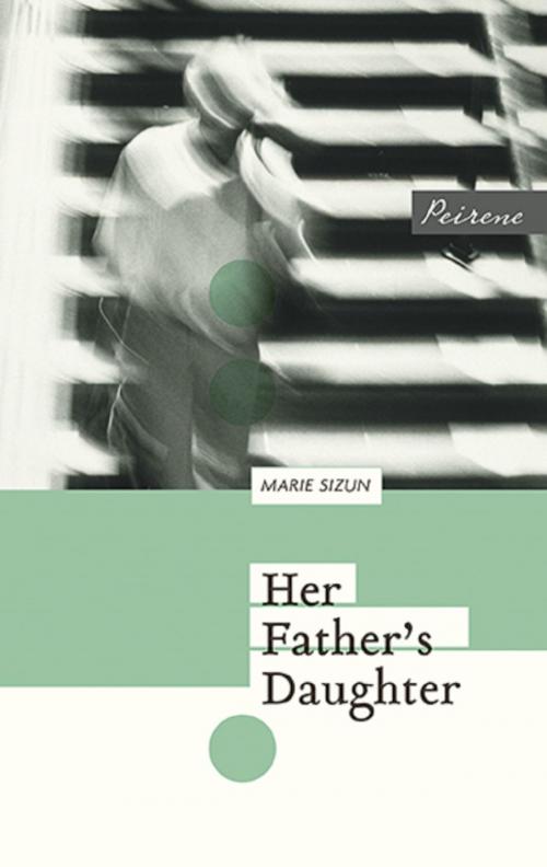 Cover of the book Her Father's Daughter by Marie Sizun, Peirene Press