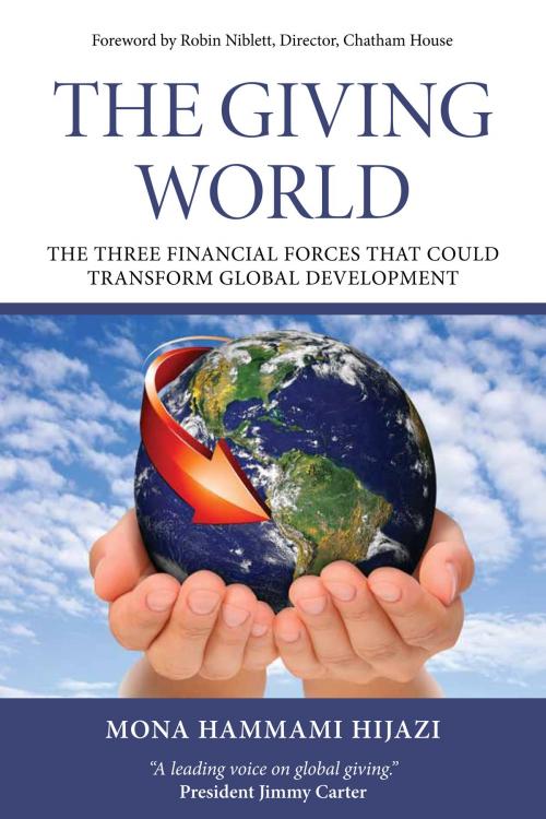Cover of the book The giving world by Mona Hammami Hijazi, Infinite Ideas Ltd