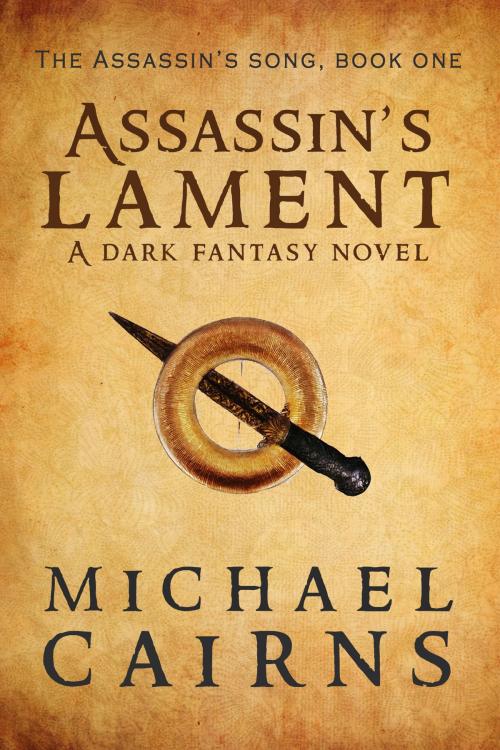Cover of the book Assassin's Lament by Michael Cairns, Cairns Publishing