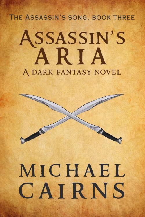 Cover of the book Assassin's Aria by Michael Cairns, Cairns Publishing