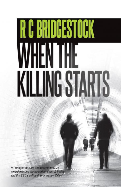 Cover of the book When The Killing Starts by RC Bridgestock, Caffeine Nights Publishing