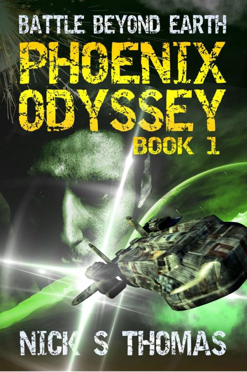Cover of the book Phoenix Odyssey Book 1 (Battle Beyond Earth) by Nick S. Thomas, Swordworks & Miro Books