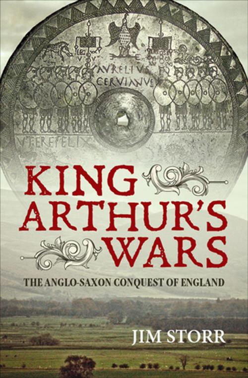 Cover of the book King Arthur's Wars by Jim Storr, Helion & Company Ltd.
