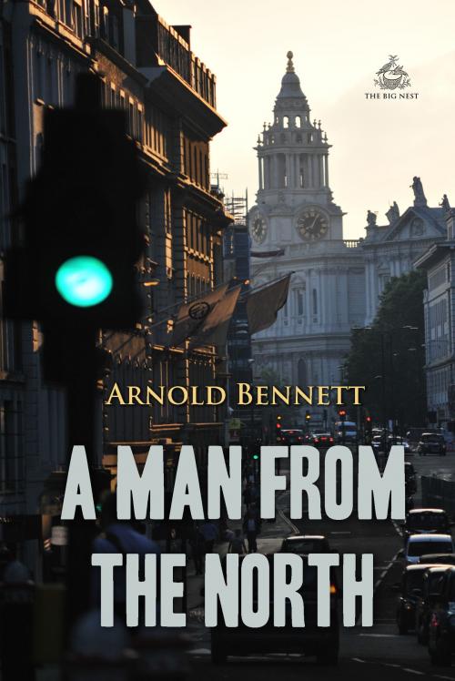 Cover of the book A Man from the North by Arnold Bennett, Interactive Media