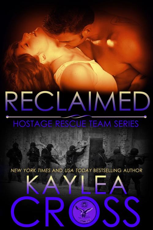 Cover of the book Reclaimed by Kaylea Cross, Kaylea Cross Inc.