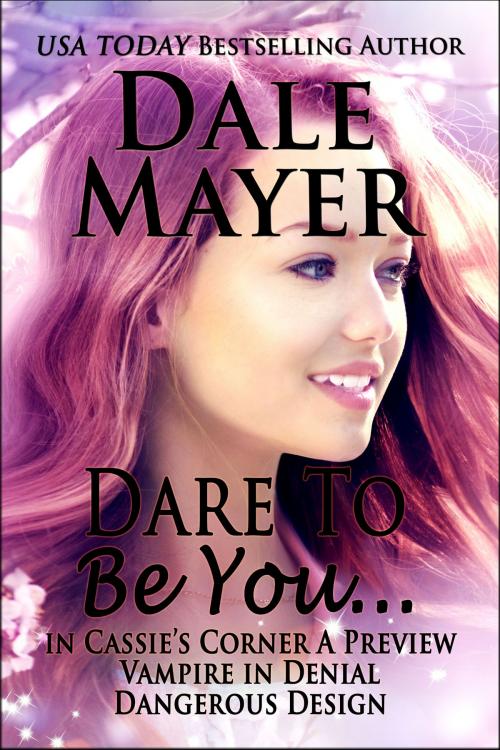 Cover of the book Dare to Be You... by Dale Mayer, Valley Publishing