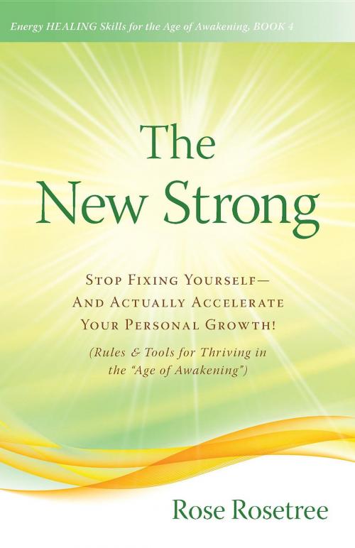 Cover of the book The New Strong by Rose Rosetree, Women's Intuition Worldwide, LLC
