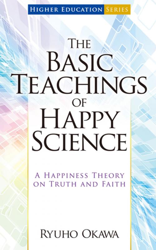 Cover of the book The Basic Teachings of Happy Science by Ryuho Okawa, IRH Press
