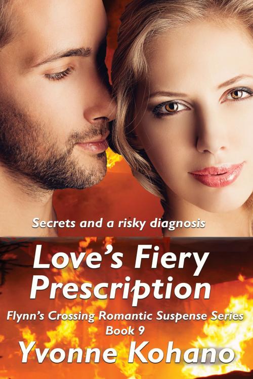 Cover of the book Love's Fiery Prescription by Yvonne Kohano, Kochanowski Enterprises