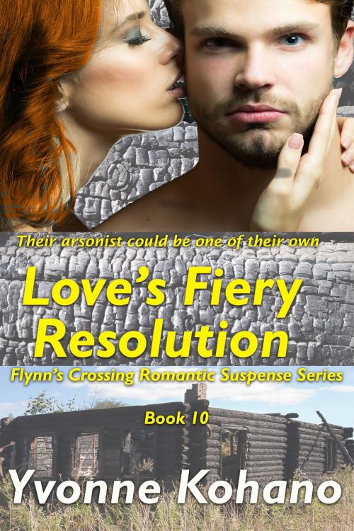 Cover of the book Love's Fiery Resolution by Yvonne Kohano, Kochanowski Enterprises