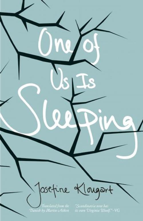 Cover of the book One of Us Is Sleeping by Josefine Klougart, Open Letter