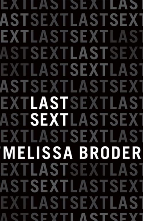 Cover of the book Last Sext by Melissa Broder, Tin House Books