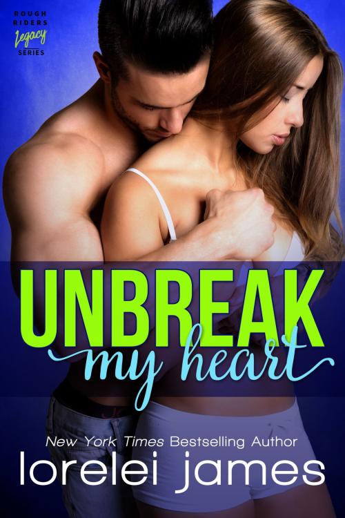 Cover of the book Unbreak My Heart by Lorelei James, Ridgeview Publishing