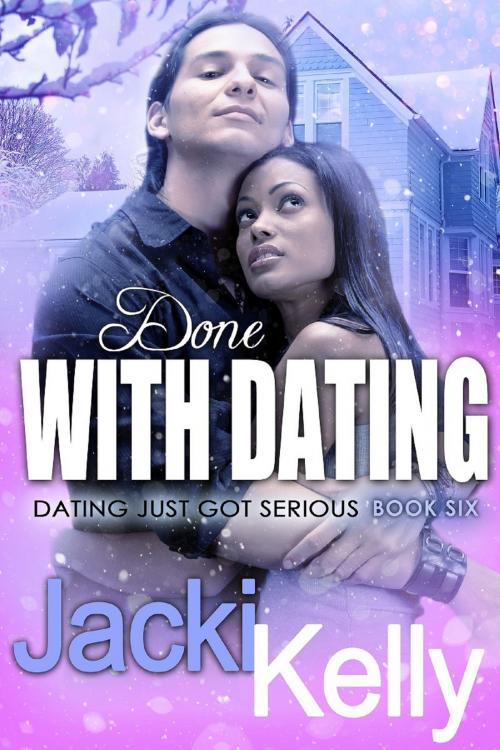 Cover of the book Done With Dating by Jacki Kelly, YOBACHI Publishing
