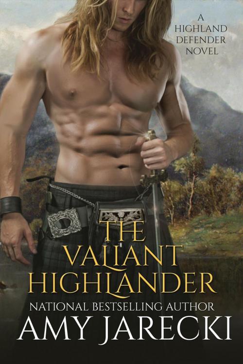 Cover of the book The Valiant Highlander by Amy Jarecki, Amy Jarecki