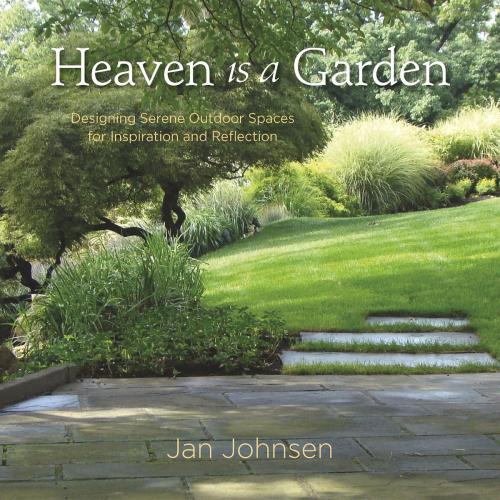 Cover of the book Heaven is a Garden by Jan Johnsen, St. Lynn's Press