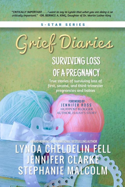 Cover of the book Grief Diaries by Lynda Cheldelin Fell, Jennifer Clarke, Stephanie Malcolm, AlyBlue Media