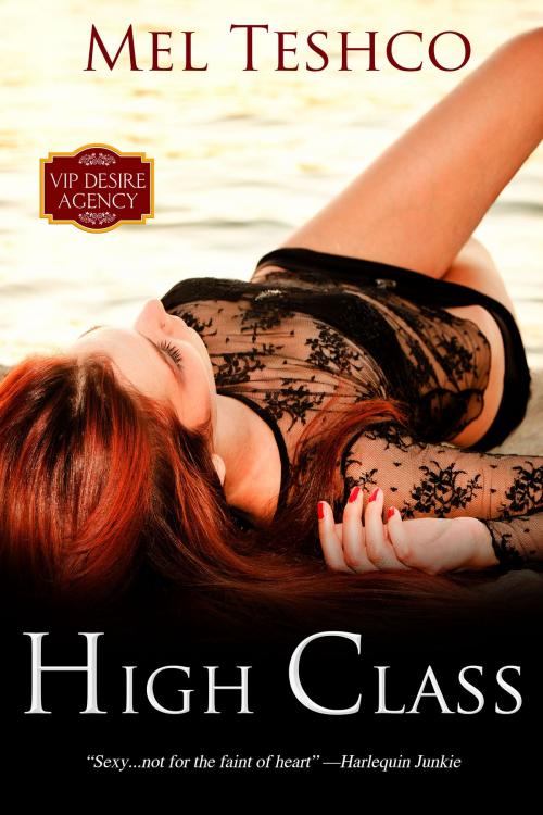 Cover of the book High Class by Mel Teshco, Tule Publishing Group, LLC