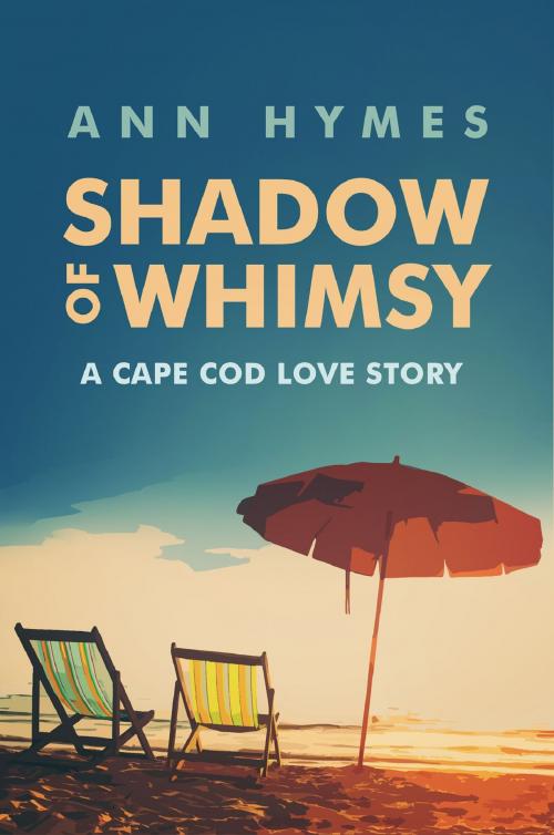 Cover of the book Shadow of Whimsy by Ann Hymes, Secant Publishing, LLC